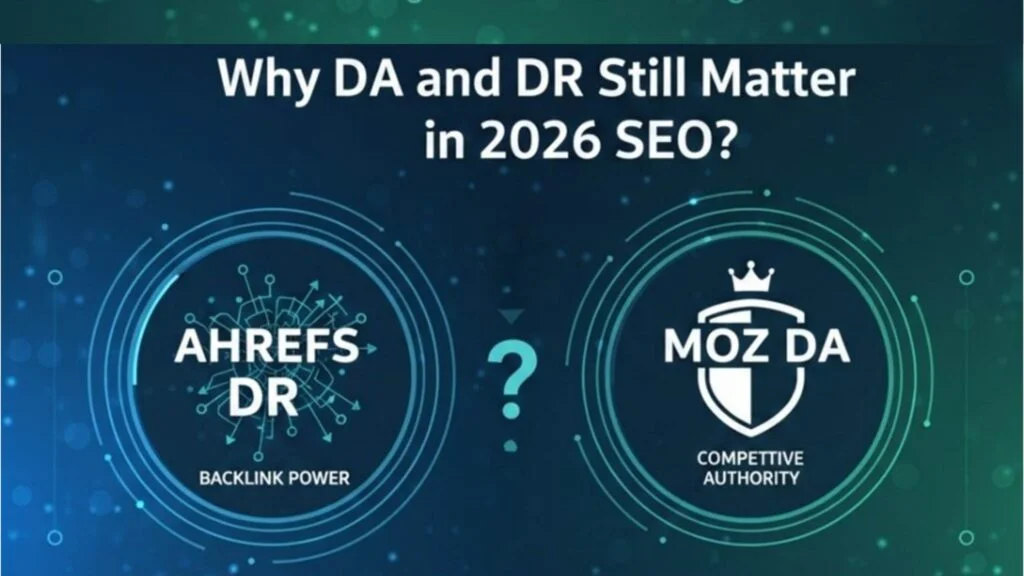 Why-DA-and-DR-Still-Matter-in-2026-SEO